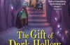 The Gift of Dark Hollow by Kieran Larwood