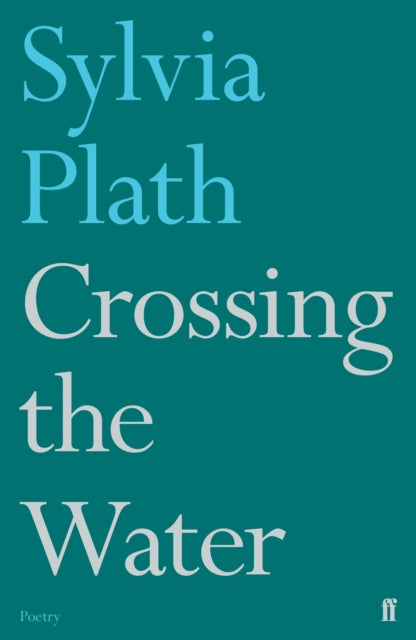 Crossing the Water by Sylvia Plath