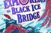 Explorers on Black Ice Bridge by Alex Bell