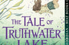 The Tale of Truthwater Lake by Emma Carroll