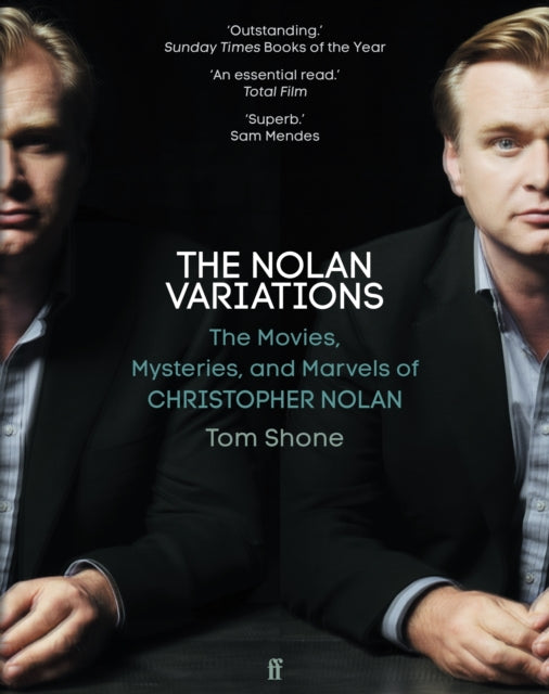 The Nolan Variations: The Movies, Mysteries, and Marvels of Christopher Nolan by Tom Shone