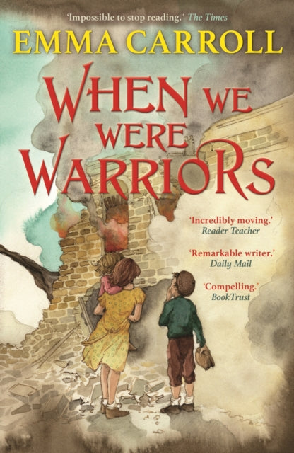 When we were Warriors by Emma Carroll