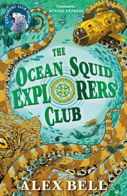 The Ocean Squid Explorers' Club by Alex Bell