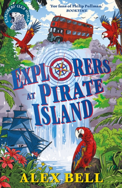Explorers at Pirate Island by Alex Bell