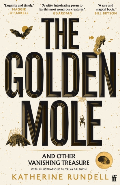 The Golden Mole: and Other Vanishing Treasure by Katherine Rundell