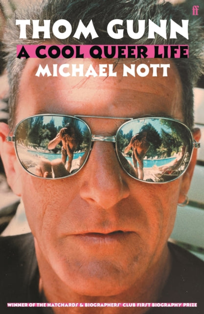 Thom Gunn: A Cool Queer Life by Michael Nott