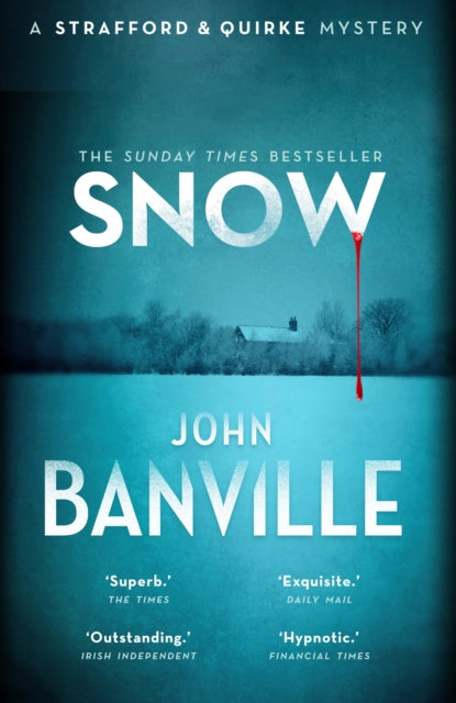 Snow: the masterful country house murder mystery and top 10 Sunday Times bestseller by John Banville