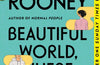 Beautiful World, Where Are You by Sally Rooney