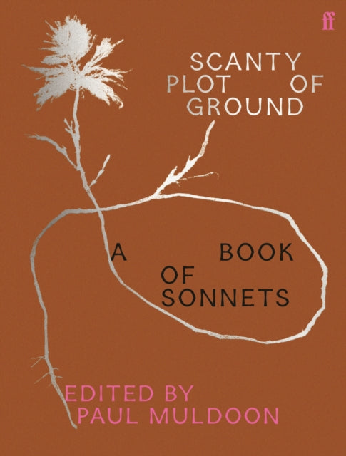 Scanty Plot of Ground: A Book of Sonnets by Paul Muldoon
