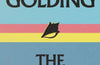 William Golding: The Faber Letters by William Golding