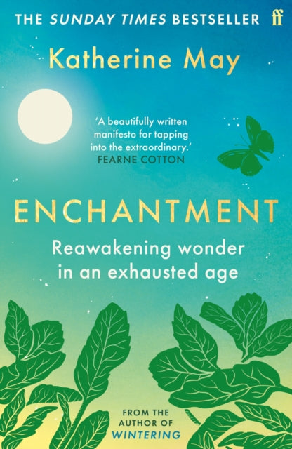 Enchantment: Reconnecting in an Anxious Age by Katherine May