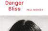 LOVE MAGIC POWER DANGER BLISS: Yoko Ono and the Avant-Garde Diaspora by Paul Morley