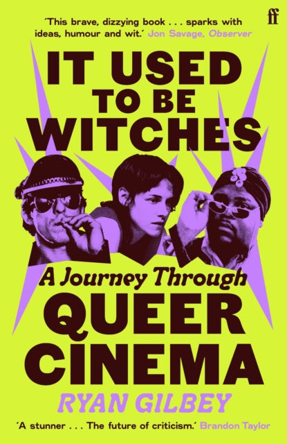It Used to be Witches: A Journey Through Queer Cinema by Ryan Gilbey