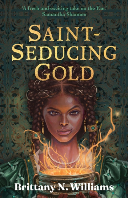 Saint-Seducing Gold: The second book in the swashbuckling YA historical fantasy series by Brittany N. Williams