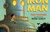 The Coming of the Iron Man: The classic children's story as you've never seen it before by Ted Hughes (PRE-ORDER)