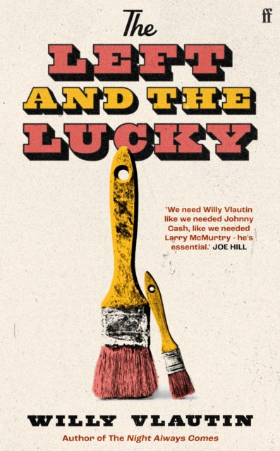 The Left and The Lucky by Willy Vlautin