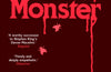 Feeding the Monster: Why horror has a hold on us by Anna Bogutskaya