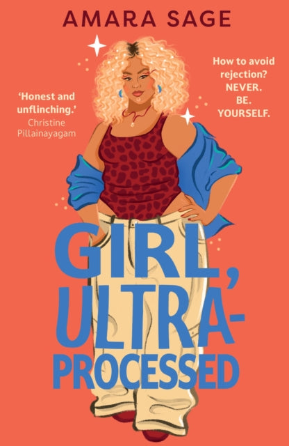 Girl, Ultra-Processed: A bold, body-positive YA about friendship, dating and self-love by Amara Sage