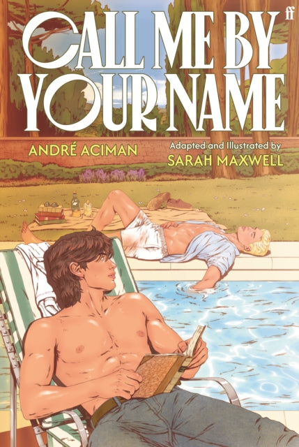Call Me by Your Name: The Graphic Novel by Andre Aciman