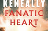 Fanatic Heart by Thomas Keneally