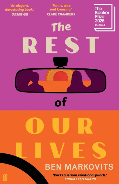 The Rest of Our Lives: Shortlisted for the Booker Prize 2025 by Benjamin Markovits