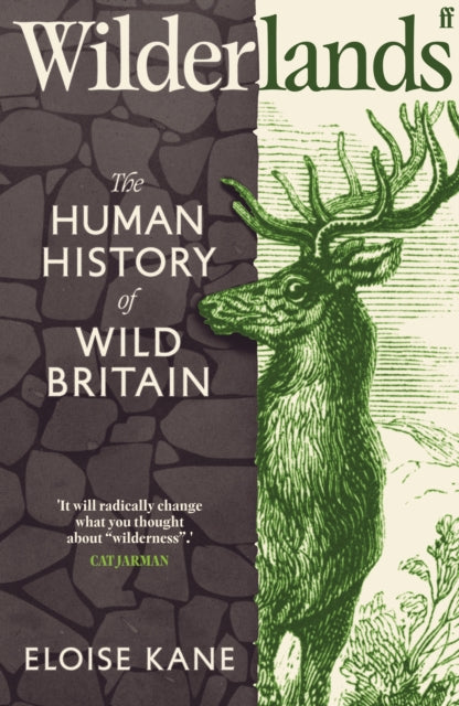 Wilderlands: The Human History of Wild Britain by Dr Eloise Kane