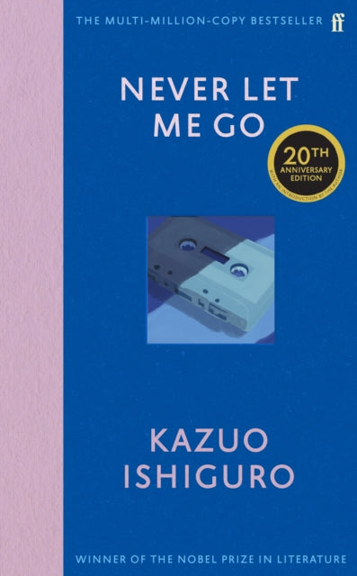 Never Let Me Go : Twentieth Anniversary Edition by Kazuo Ishiguro