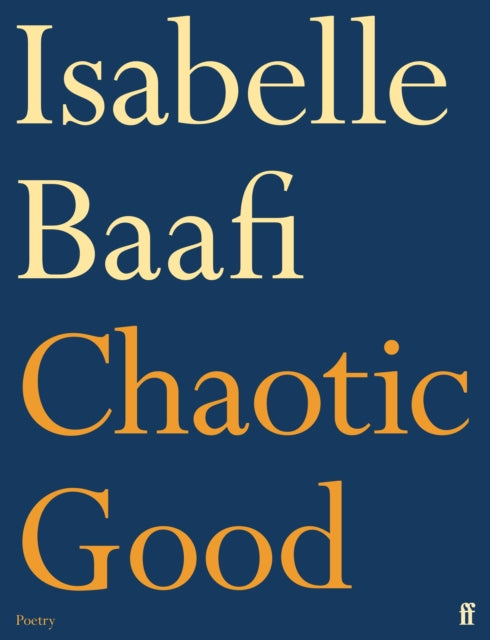 Chaotic Good by Isabelle Baafi