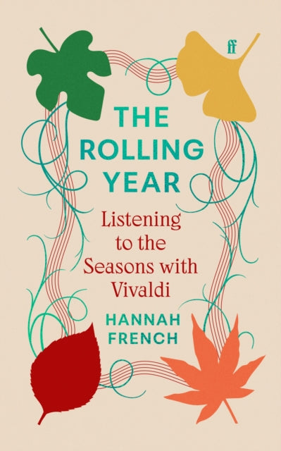 The Rolling Year: Listening to the Seasons with Vivaldi by Dr Hannah French (PRE-ORDER)