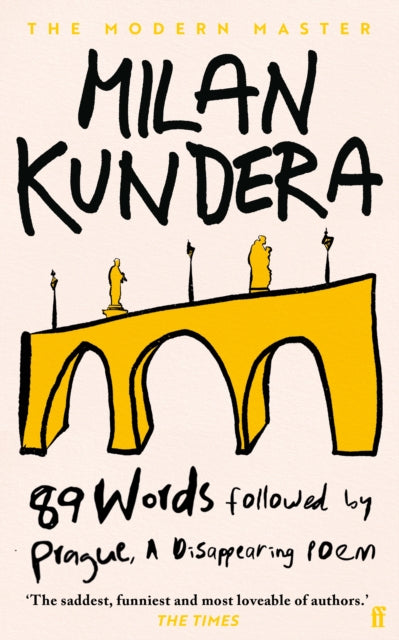 89 Words followed by Prague, A Disappearing Poem by Milan Kundera