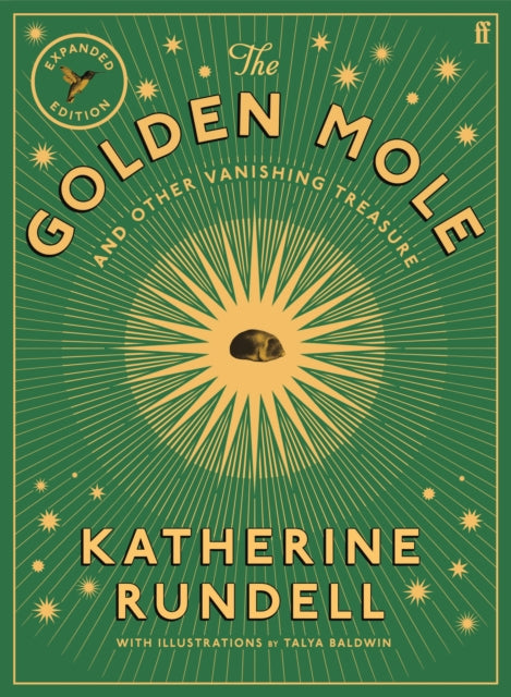 The Golden Mole: and Other Vanishing Treasure by Katherine Rundell