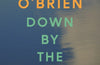 Down By The River by Edna O'Brien