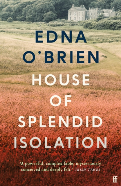 House of Splendid Isolation by Edna O'Brien