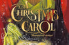 A Christmas Carol: The Illustrated Edition by Charles Dickens