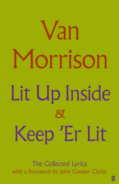Lit Up Inside / Keep 'Er Lit: The Collected Lyrics by Van Morrison (PRE-ORDER)