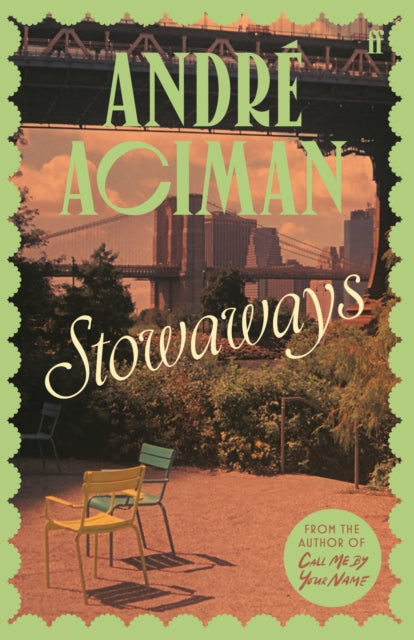 Stowaways: From the global bestselling author of Call Me By Your Name by Andre Aciman