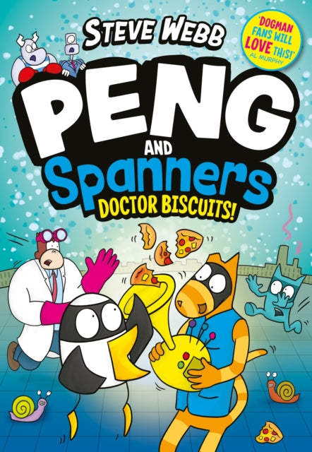 Peng and Spanners: Doctor Biscuits! by Steve Webb