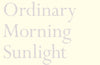 Ordinary Morning Sunlight by Christopher Reid