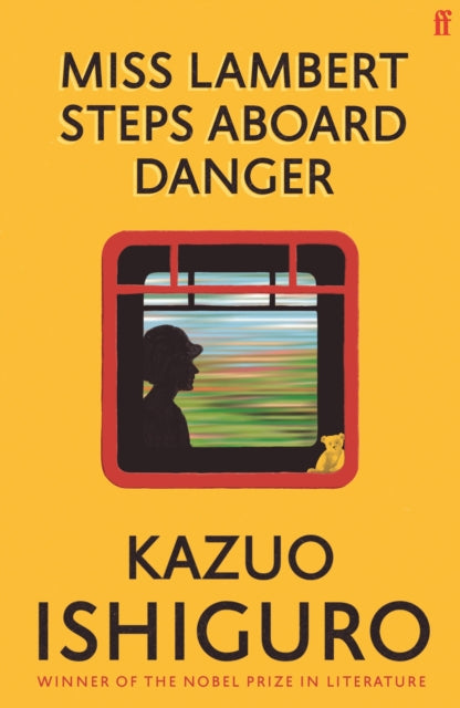 Miss Lambert Steps Aboard Danger by Kazuo Ishiguro (SIGNED INDIE EDITION PRE-ORDER)