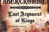 Last Argument Of Kings: Book Three by Joe Abercrombie