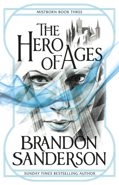 The Hero of Ages: Mistborn Book Three by Brandon Sanderson