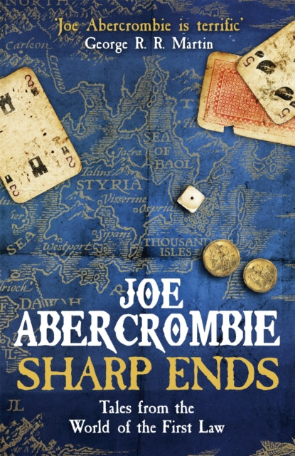 Sharp Ends : Stories from the World of The First Law by Joe Abercrombie