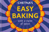 Chetna's Easy Baking: with a twist of spice by Chetna Makan