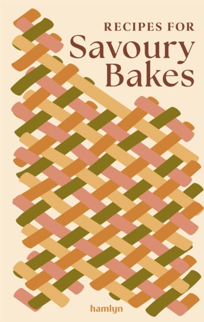 Recipes for Savoury Baking: 65 nourishing recipes
