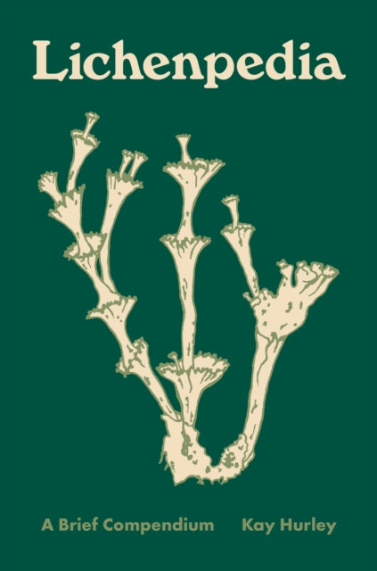 Lichenpedia: A Brief Compendium by Kay Hurley
