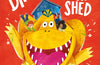 A Dinosaur Lives in Our Shed by Kaye Umansky (PRE-ORDER)