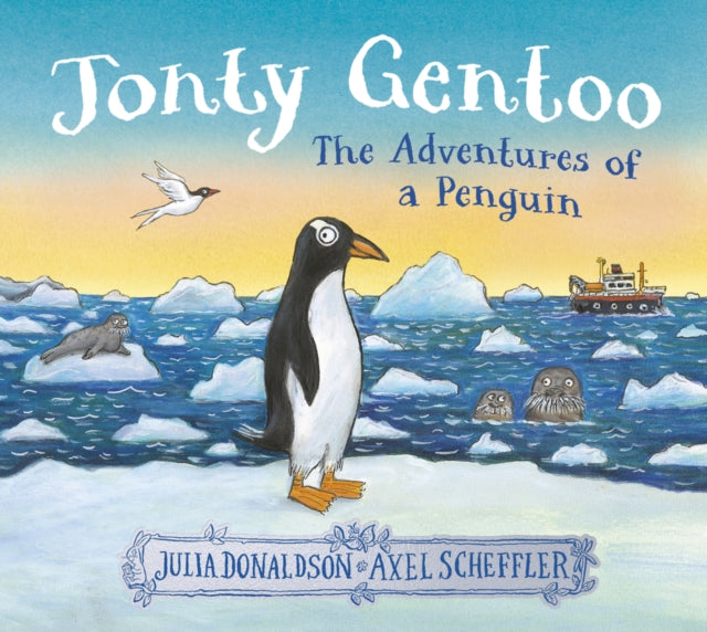 Jonty Gentoo - The Adventures of a Penguin by Julia Donaldson (PRE-ORDER)