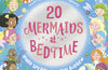 Twenty Mermaids at Bedtime by Mark Sperring