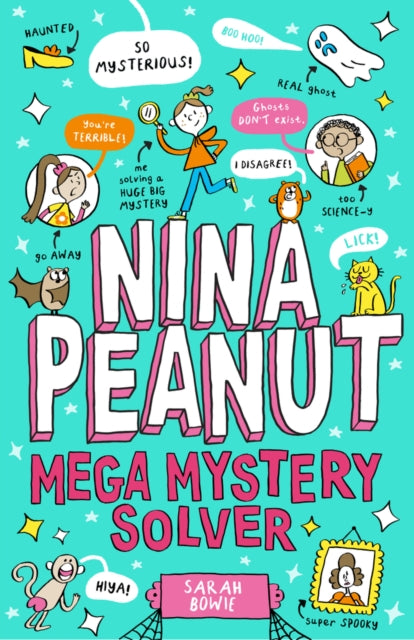 Nina Peanut: Mega Mystery Solver (Book 2) by Sarah Bowie