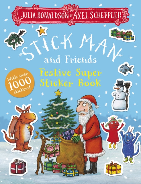 Stick Man and Friends Festive Super Sticker Book by Julia Donaldson